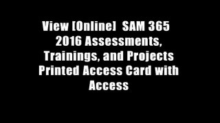 View [Online]  SAM 365   2016 Assessments, Trainings, and Projects Printed Access Card with Access