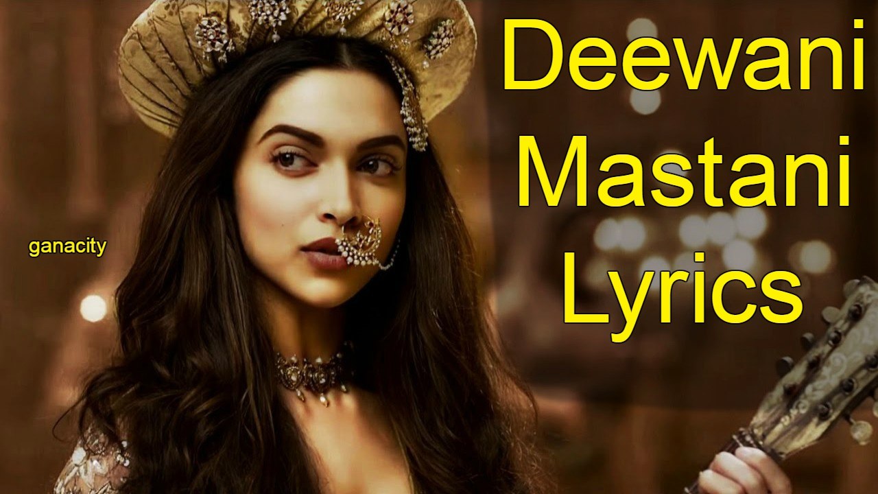 Deewani Mastani Lyrics – Bajirao Mastani | Shreya Ghoshal