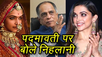 Pahlaj Nihalani SUPPORTS Padmavati, Slams Censor Board For Delay