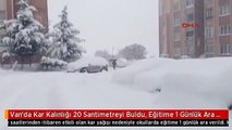 Van'da Kar Kalınlığı 20 Santimetreyi Buldu, Eğitime 1 Günlük Ara Verildi