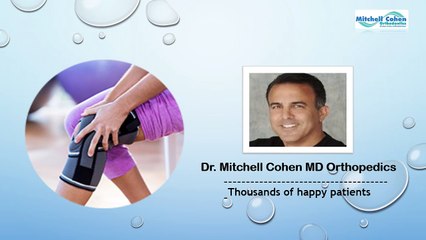Mitchell Cohen Orthopedic Surgery Specialist for Joint Problems