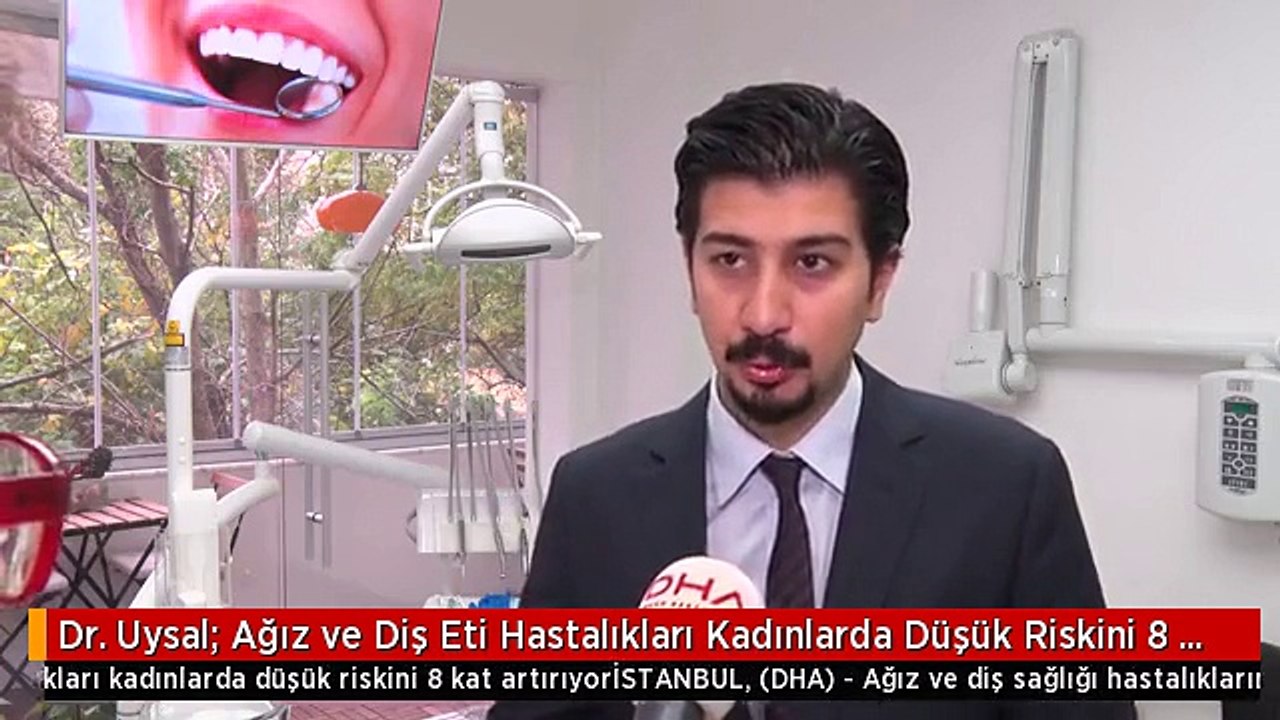 Dr. Uysal: Ağız ve Diş Eti Hastalıkları Kadınlarda Düşük Riskini 8 Kat Artırıyor
