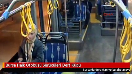 Bursa Halk Otobüsü Sürücüleri Dert Küpü