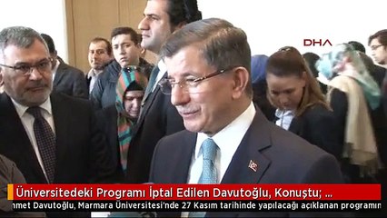 Üniversitedeki Programı İptal Edilen Davutoğlu, Konuştu: Öğrencilerle Arama Kimse Giremez
