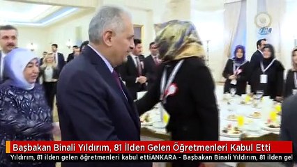 Başbakan Binali Yıldırım, 81 İlden Gelen Öğretmenleri Kabul Etti