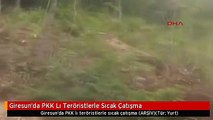 Giresun'da PKK Lı Teröristlerle Sıcak Çatışma