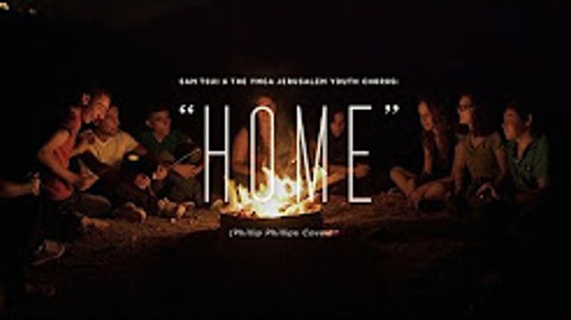 'Home' (Phillip Phillips) - Sam Tsui & The YMCA Jerusalem Youth Chorus