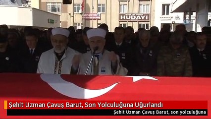 Şehit Uzman Çavuş Barut, Son Yolculuğuna Uğurlandı