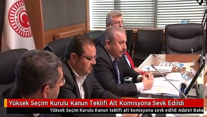 Yüksek Seçim Kurulu Kanun Teklifi Alt Komisyona Sevk Edildi