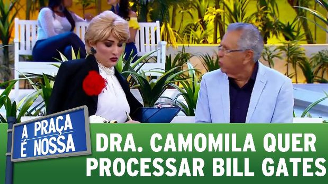 Dra. Camomila quer processar Bill Gates