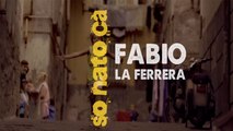 Fabio La Ferrera So nato cà - Video Ufficiale 2017 - so nato cà