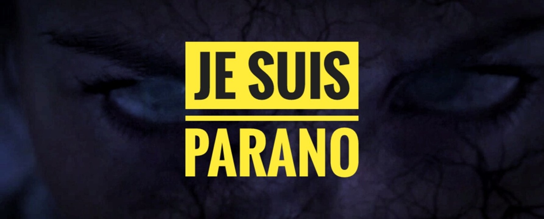Je suis PARANO