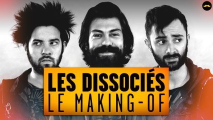 PROJET CHANTAL : Les coulisses des DISSOCIÉS