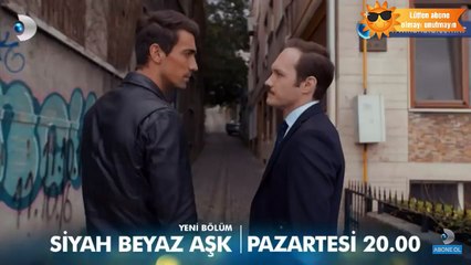 Siyah Beyaz Aşk 7 Bölüm 3 Fragman