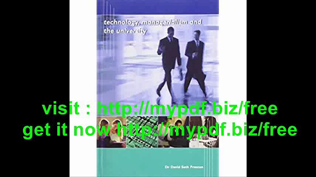 Technology, Managerialism and the University v. 1