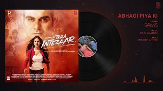 Abhagi Piya Ki Full Audio Song (Version 2) | Tera Intezaar | Arbaaz Khan | Sunny Leone