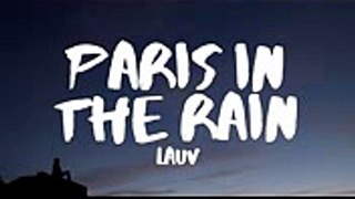 Lauv - Paris in the Rain (Lyrics)