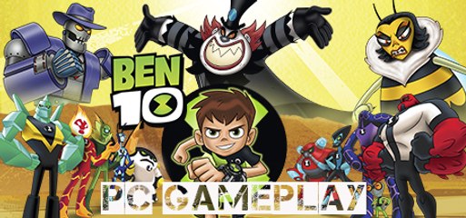 Ben 10 - PC Gameplay (It’s Hero Time!)