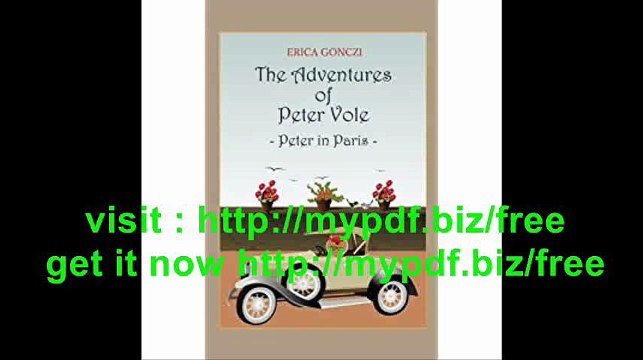 The Adventures of Peter Vole - Peter in Paris Peter in Paris (Volume 4)