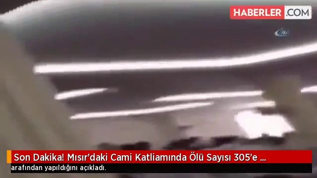 Son Dakika! Mısır'daki Cami Katliamında Ölü Sayısı 305'e Yükseldi