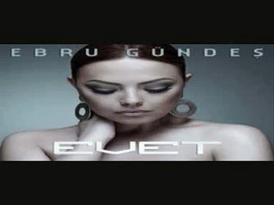 Ebru Gündes - Sadece Sevdim