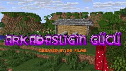 ARKADAŞLIĞIN GÜCÜ !?!?! MİNECRAFT ANİMASYON
