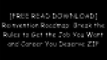 [X5A2a.F.R.E.E R.E.A.D D.O.W.N.L.O.A.D] Reinvention Roadmap: Break the Rules to Get the Job You Want and Career You Deserve by Liz Ryan D.O.C