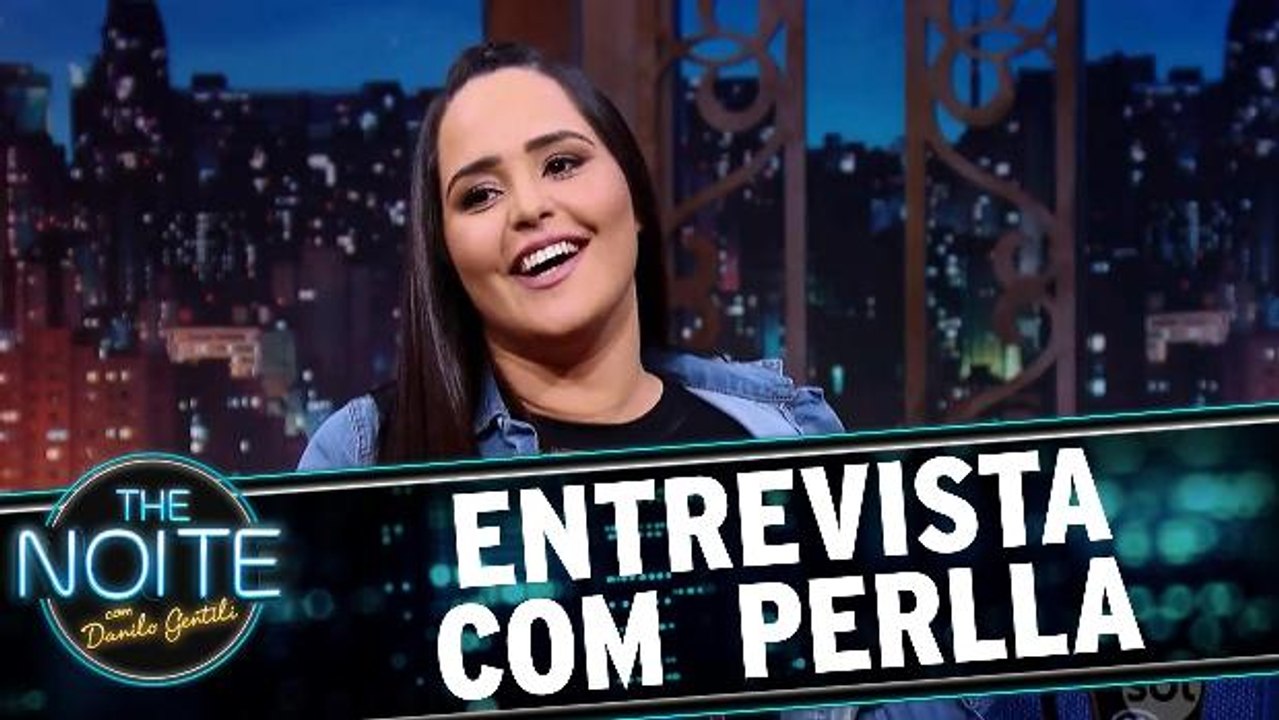 Entrevista com  Perlla