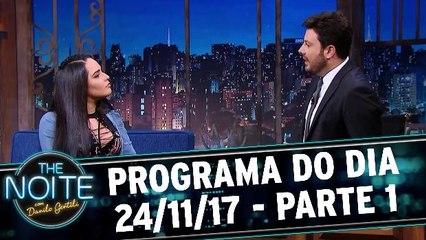 The Noite 24.11.17 - Sexta - Parte 1