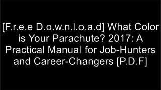 [MW0IG.[F.R.E.E D.O.W.N.L.O.A.D]] What Color is Your Parachute? 2017: A Practical Manual for Job-Hunters and Career-Changers by Richard N. Bolles E.P.U.B