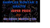 Samples Kontakt 5 - Free - Super Pack 2018 - by Los mejores tutoriales y más
