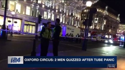 i24NEWS DESK | Oxford Circus: 2 men quizzed after tube panic | Saturday, November 25th 2017