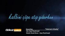 Murat Boz - Kalamam Arkadaş (Kıvanch K.Radio Edit) (Lyric video)