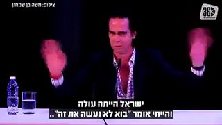 Legendary Nick Cave said he arrived to perform in Israel because of the BDS