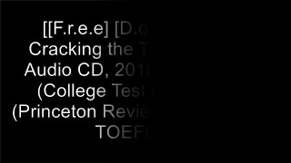 [1wdgE.[FREE] [READ] [DOWNLOAD]] Cracking the TOEFL Ibt with Audio CD, 2016-2017 Edition (College Test Preparation) (Princeton Review: Cracking the TOEFL) by Princeton Review [P.P.T]