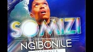 Somizi ft Heavy K - Ngibonile
