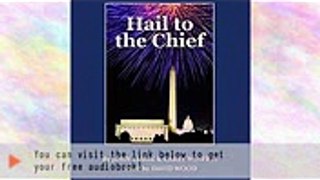 Listen to Hail to the Chief Audiobook by John Leslie, Carey Winfrey, narrated by David Wood