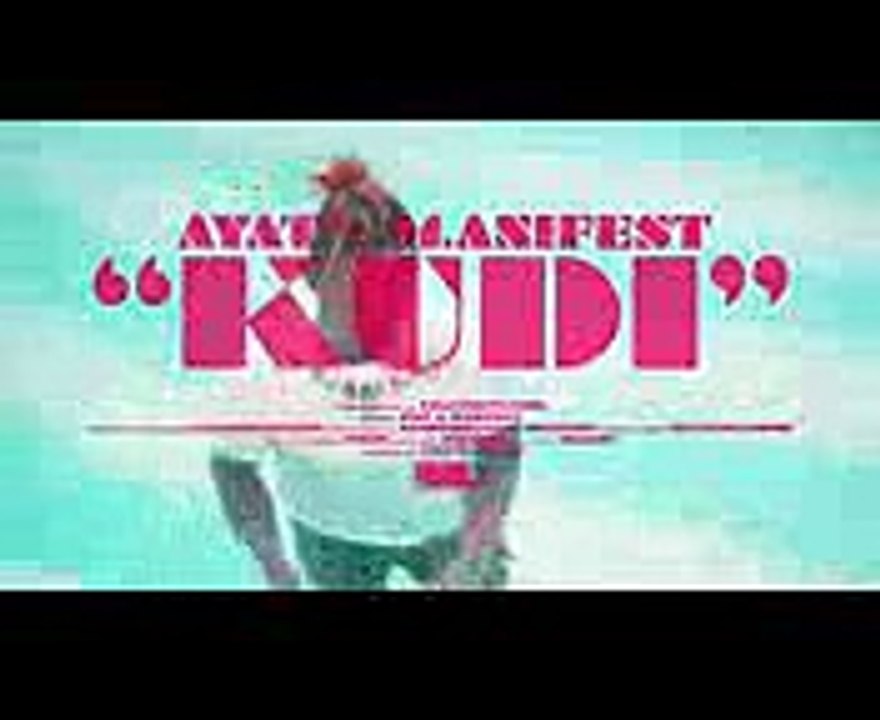AYAT ft M.anifest - KUDI (Official Video)