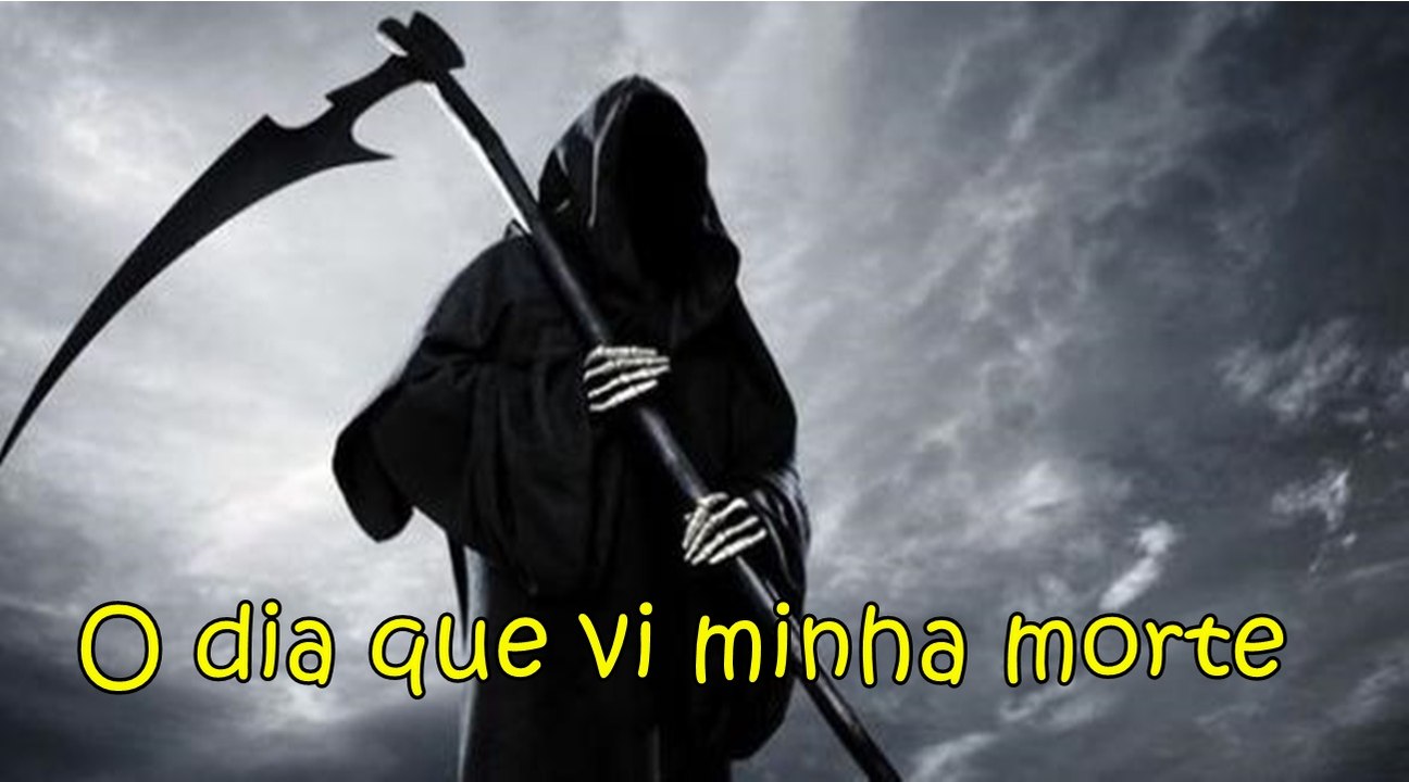 O dia que vi minha morte