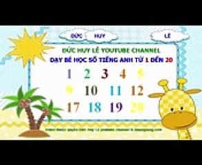 Dạy bé học số tiếng Anh từ 1 đến 20 [Giọng cực chuẩn]
