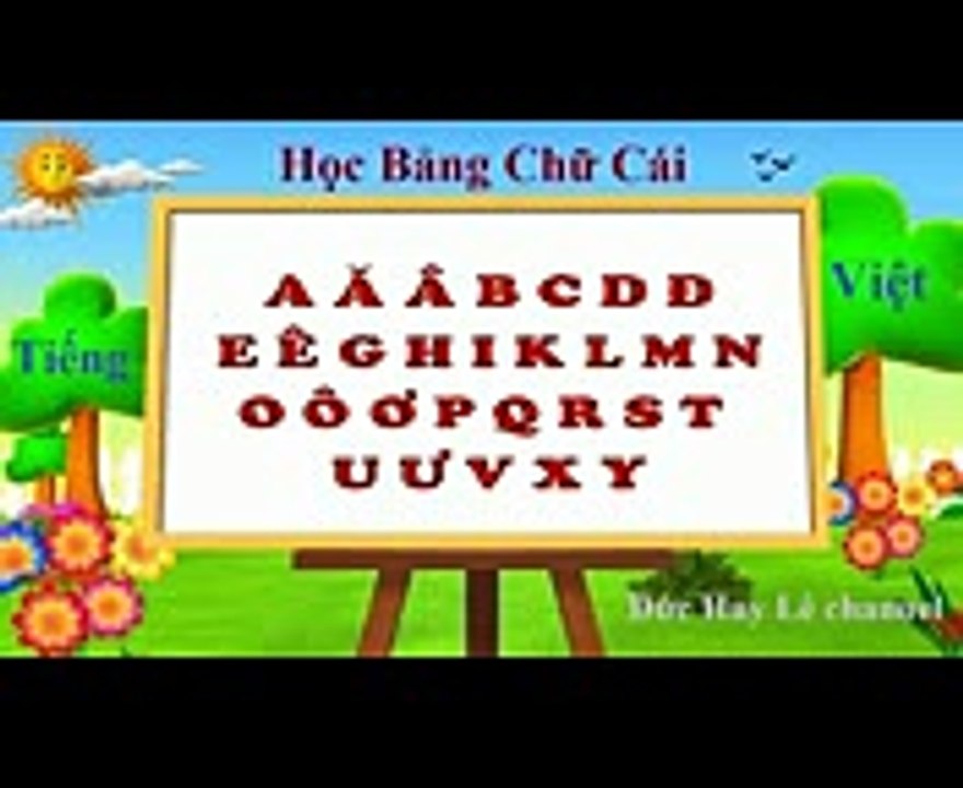 Video dạy bé học bảng chữ cái tiếng Việt