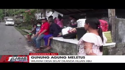 Gunung Agung Meletus: Wilayah Desa Selat Dilanda Hujan Abu