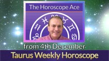 Taurus Weekly Horoscope from 4th December - 11th December 2017