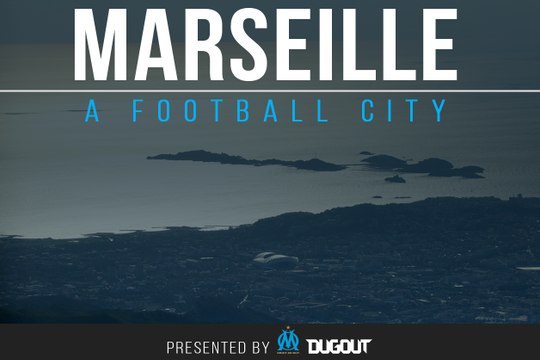 «Marseille, a football city», à ne rater sous aucun prétexte