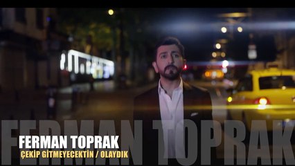 Ferman Toprak - Çekip Gitmeyecektin / Olaydık (Teaser)