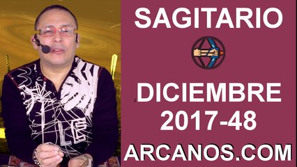 SAGITARIO DICIEMBRE 2017-26 Nov al 02 Dic 2017-Amor Solteros Parejas Dinero Trabajo-ARCANOS.COM