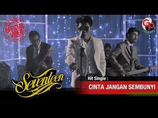 Seventeen - Cinta Jangan Sembunyi [Official Music Video]