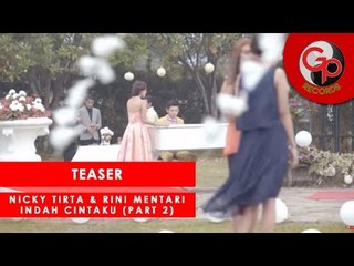 Nicky Tirta & Rini Mentari - Indah Cintaku (part 2) [Teaser]