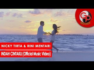 Nicky Tirta & Rini Mentari - Indah Cintaku [Official Music Video]