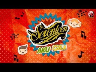 SEVENTEEN | AKU GILA - Lyric